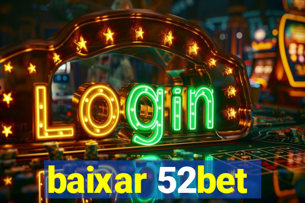 baixar 52bet